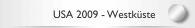 USA 2009 - Westküste