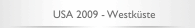 USA 2009 - Westküste